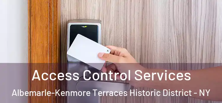  Access Control Services Albemarle-Kenmore Terraces Historic District - NY