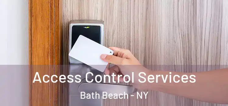 Access Control Services Bath Beach - NY