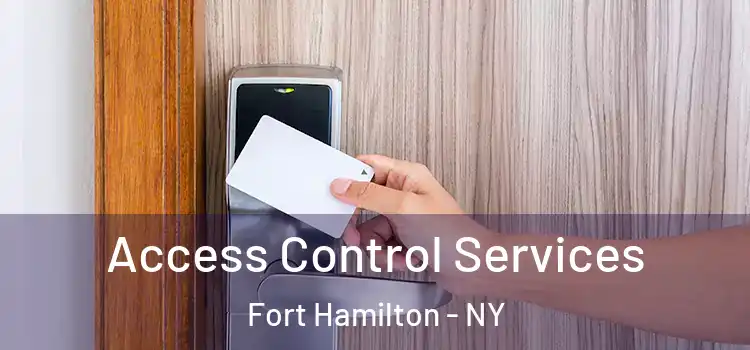  Access Control Services Fort Hamilton - NY