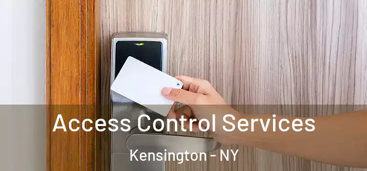 Access Control Services Kensington - NY
