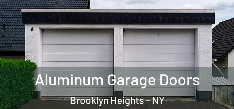  Aluminum Garage Doors Brooklyn Heights - NY