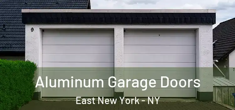  Aluminum Garage Doors East New York - NY