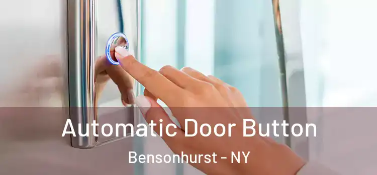 Automatic Door Button Bensonhurst - NY