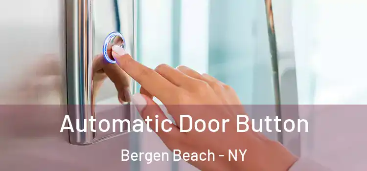  Automatic Door Button Bergen Beach - NY