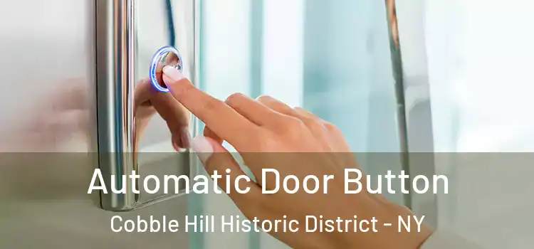 Automatic Door Button Cobble Hill Historic District - NY