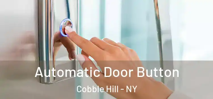 Automatic Door Button Cobble Hill - NY