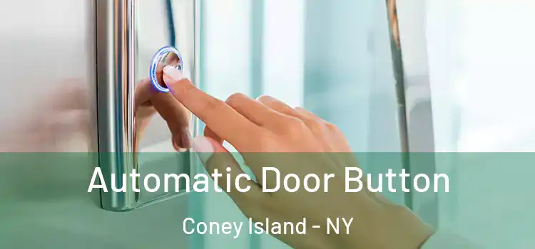 Automatic Door Button Coney Island - NY