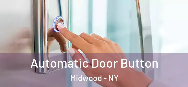 Automatic Door Button Midwood - NY