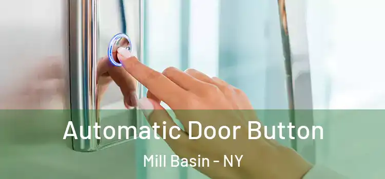 Automatic Door Button Mill Basin - NY