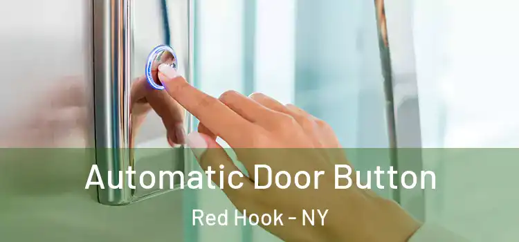 Automatic Door Button Red Hook - NY