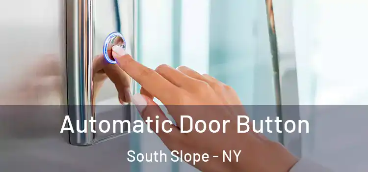 Automatic Door Button South Slope - NY