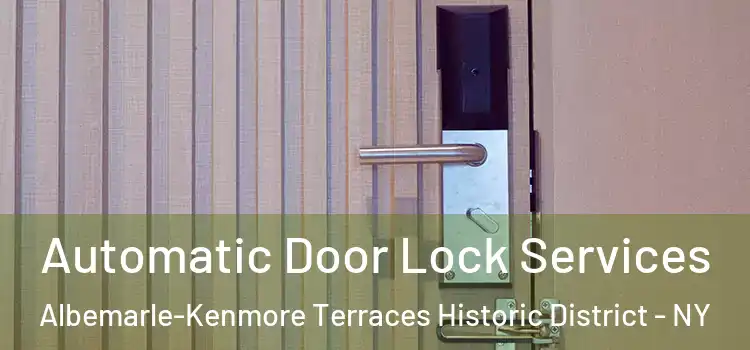  Automatic Door Lock Services Albemarle-Kenmore Terraces Historic District - NY