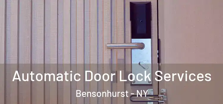 Automatic Door Lock Services Bensonhurst - NY