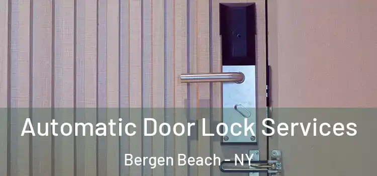 Automatic Door Lock Services Bergen Beach - NY
