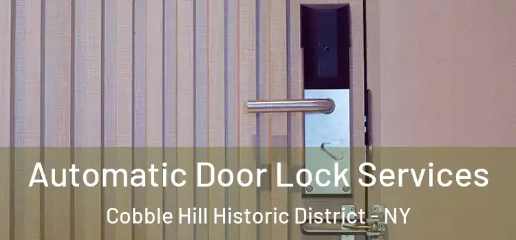 Automatic Door Lock Services Cobble Hill Historic District - NY