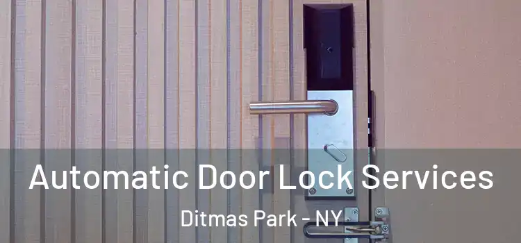 Automatic Door Lock Services Ditmas Park - NY