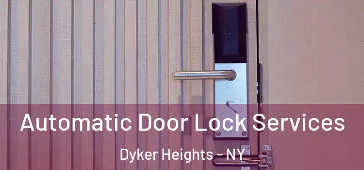 Automatic Door Lock Services Dyker Heights - NY