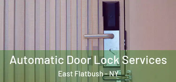Automatic Door Lock Services East Flatbush - NY