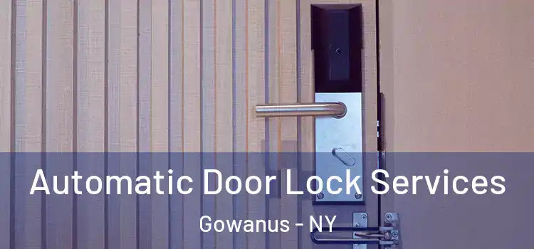 Automatic Door Lock Services Gowanus - NY