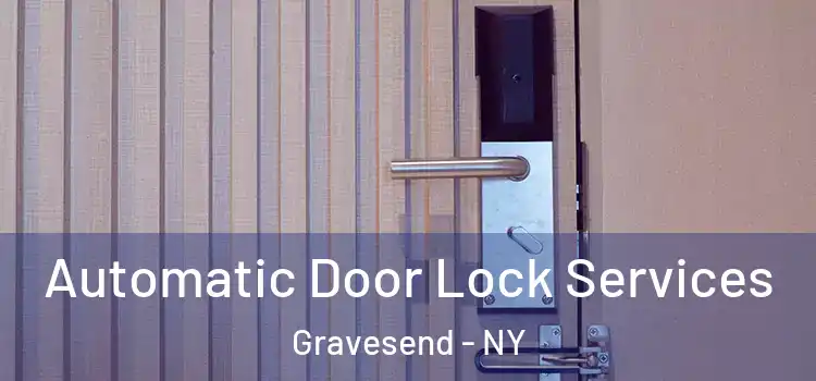 Automatic Door Lock Services Gravesend - NY