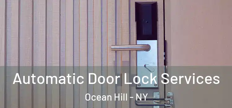 Automatic Door Lock Services Ocean Hill - NY