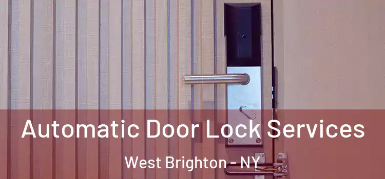 Automatic Door Lock Services West Brighton - NY