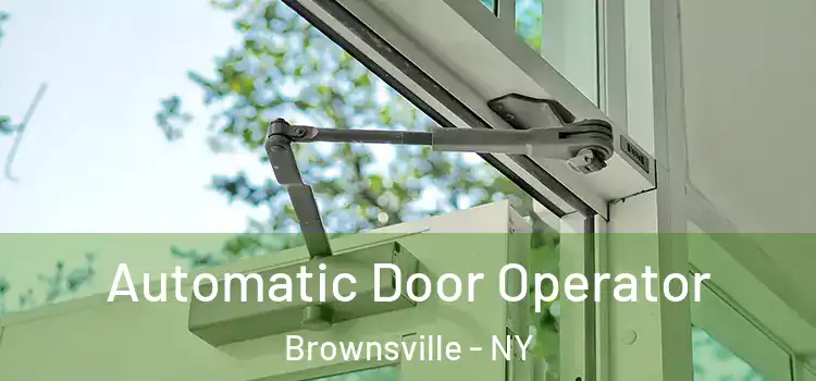 Automatic Door Operator Brownsville - NY