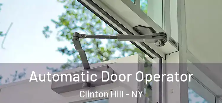 Automatic Door Operator Clinton Hill - NY