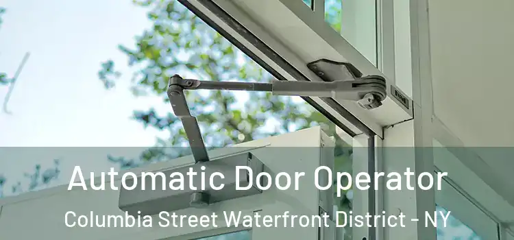  Automatic Door Operator Columbia Street Waterfront District - NY