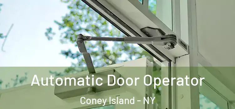 Automatic Door Operator Coney Island - NY
