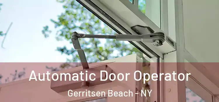  Automatic Door Operator Gerritsen Beach - NY