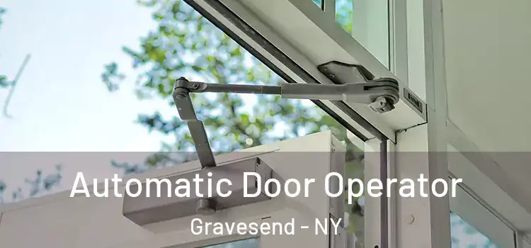 Automatic Door Operator Gravesend - NY