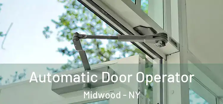 Automatic Door Operator Midwood - NY