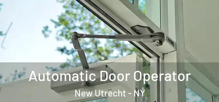 Automatic Door Operator New Utrecht - NY