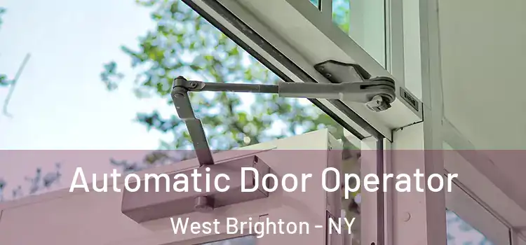 Automatic Door Operator West Brighton - NY