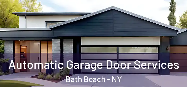  Automatic Garage Door Services Bath Beach - NY
