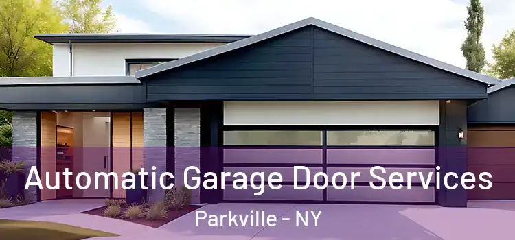  Automatic Garage Door Services Parkville - NY