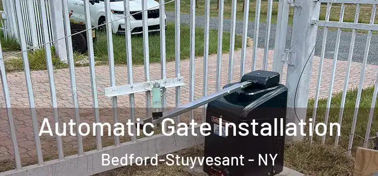 Automatic Gate Installation Bedford-Stuyvesant - NY