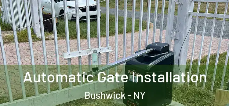 Automatic Gate Installation Bushwick - NY