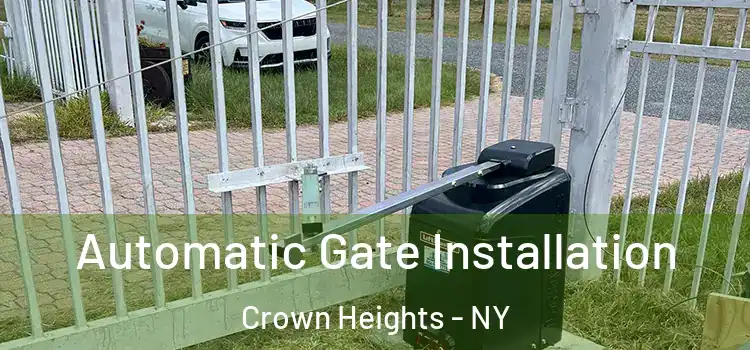  Automatic Gate Installation Crown Heights - NY