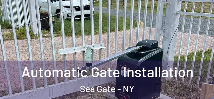 Automatic Gate Installation Sea Gate - NY