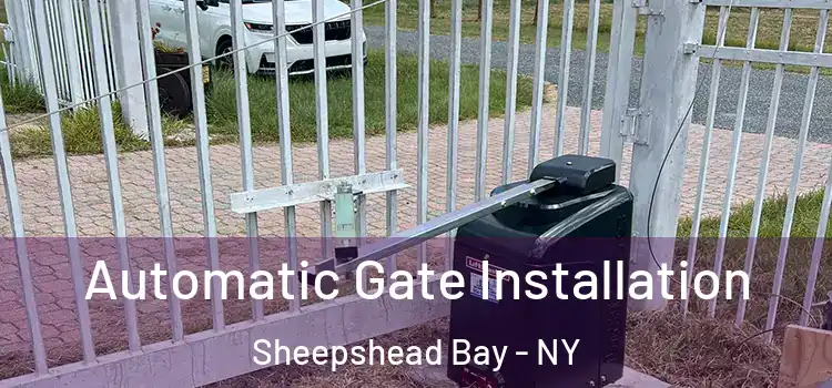 Automatic Gate Installation Sheepshead Bay - NY