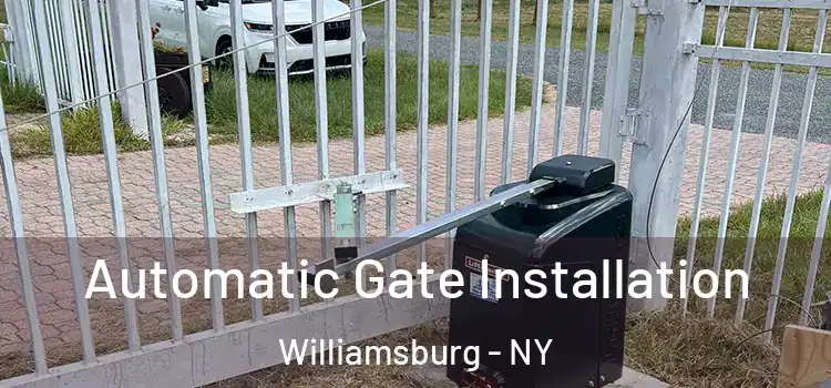 Automatic Gate Installation Williamsburg - NY