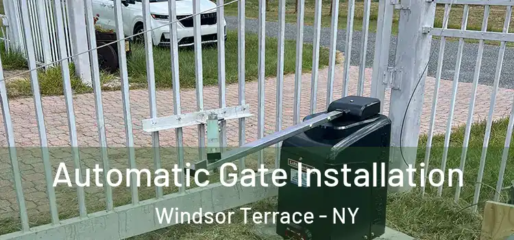 Automatic Gate Installation Windsor Terrace - NY