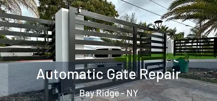 Automatic Gate Repair Bay Ridge - NY