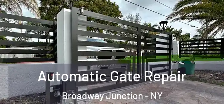 Automatic Gate Repair Broadway Junction - NY