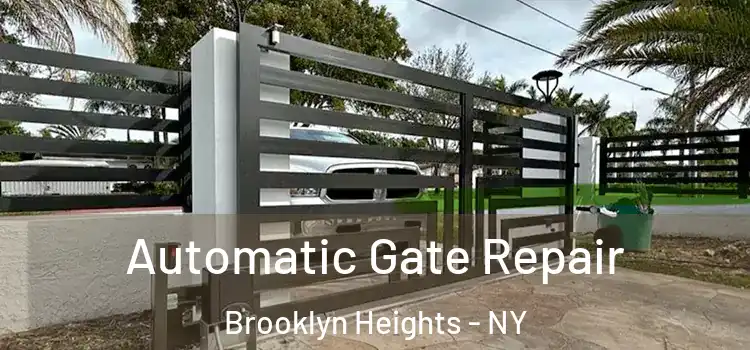 Automatic Gate Repair Brooklyn Heights - NY