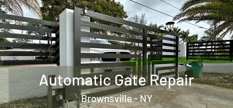 Automatic Gate Repair Brownsville - NY