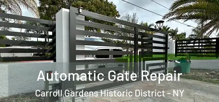 Automatic Gate Repair Carroll Gardens Historic District - NY