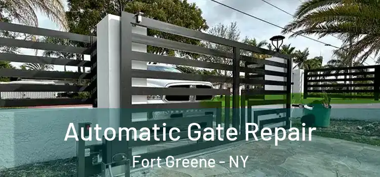 Automatic Gate Repair Fort Greene - NY